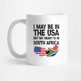 I May Be In The Usa But My Heart Is In South Africa Mug